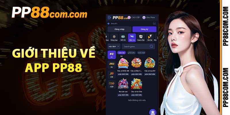 Giới thiệu về app pp88